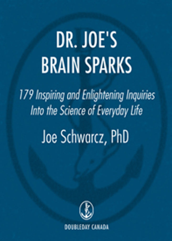 Dr. Joe's Brain Sparks 179 Inspiring and Enlightening Inquiries into the Science of Everyday Life PDF Testbank + PDF Ebook for :