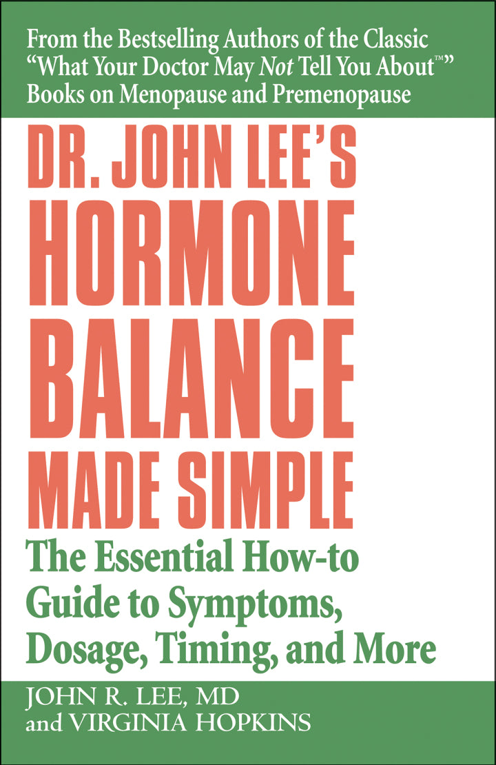 Dr. John Lee's Hormone Balance Made Simple The Essential How-to Guide to Symptoms, Dosage, Timing, and More PDF Testbank + PDF Ebook for :