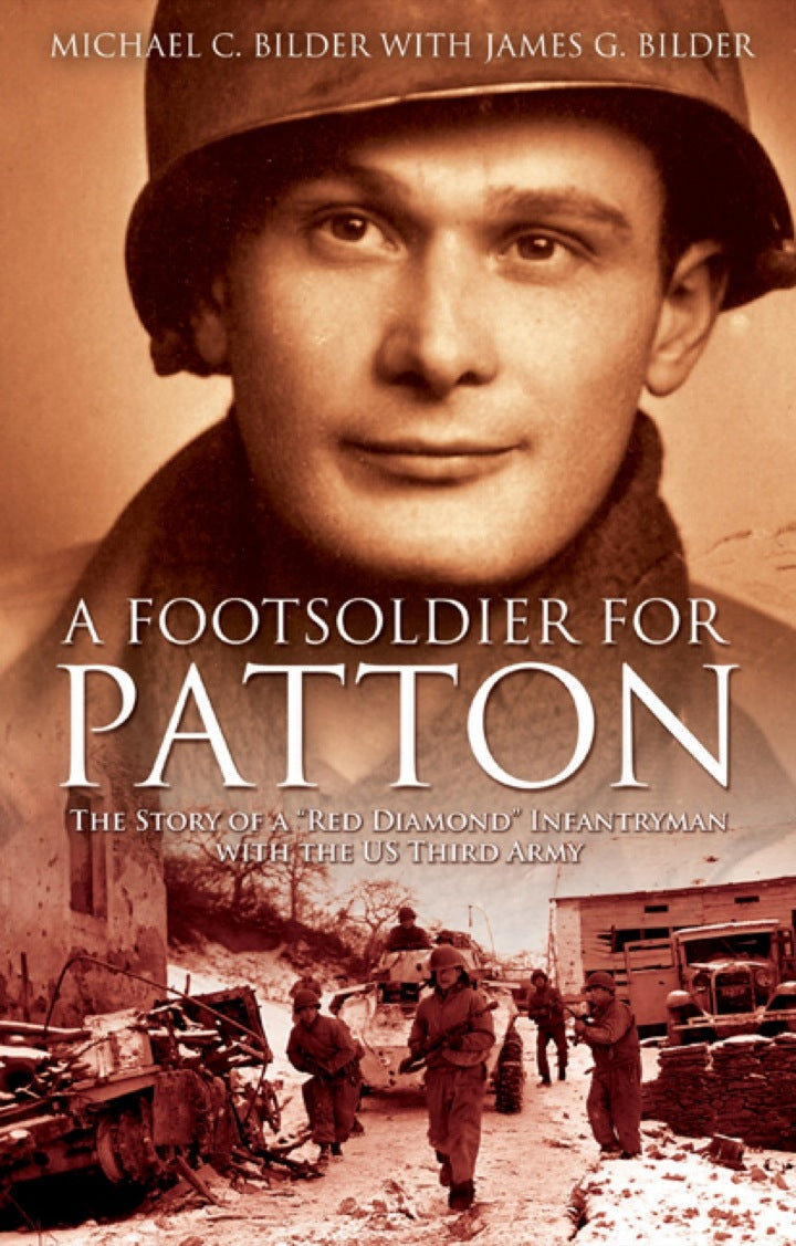 A Foot Soldier for Patton The Story of a "Red Diamond" Infantryman with the US Third Army PDF Testbank + PDF Ebook for :
